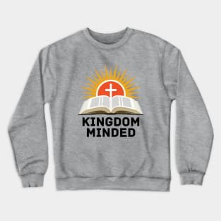 Kingdom Minded | Christian Crewneck Sweatshirt